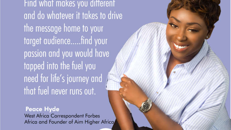 Find your Passion and you would have Tapped into the Fuel you Need for Life’s Journey – Peace Hyde